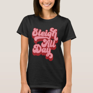 Camiseta Retro I Sleigh Todo el Día Navidades Sleigh Hair n