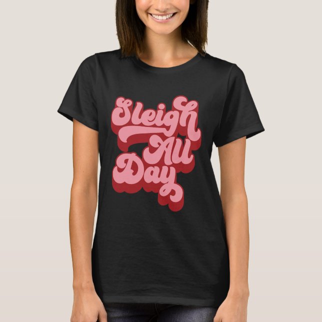 Camiseta Retro I Sleigh Todo el Día Navidades Sleigh Hair n (Anverso)