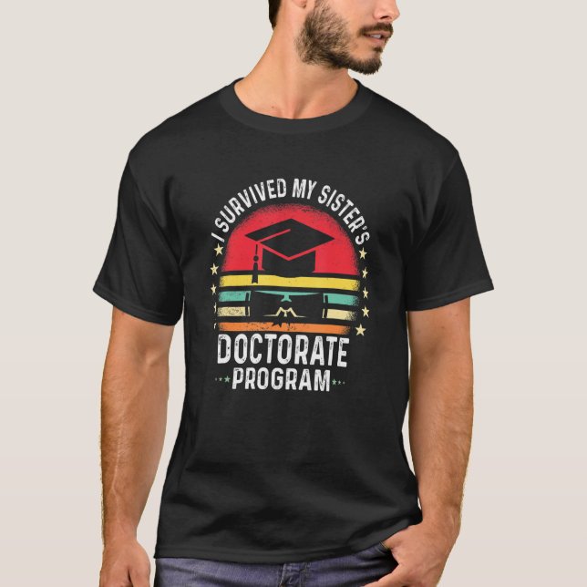 Camiseta Retro I Survived My Sister's Doctorate Program Phd (Anverso)
