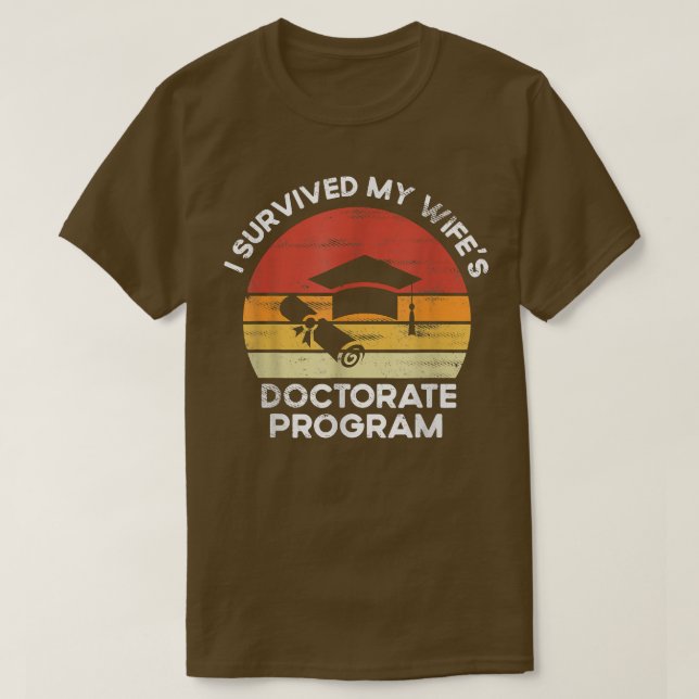 Camiseta Retro I survived MY wife's Doctorate Program PhDs  (Diseño del anverso)