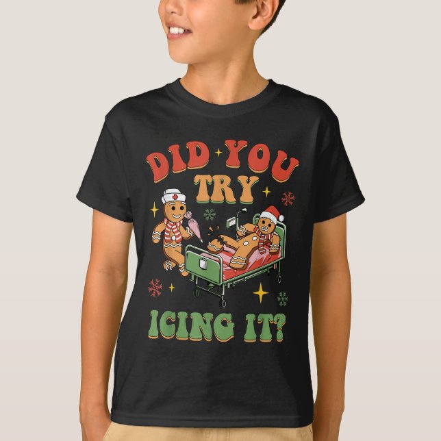 Camiseta Retro Icu Nurse Christmas Gingerbread Did You Try  (Anverso)