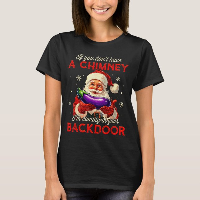 Camiseta Retro If You Dont Have A Chimney I’m Coming In You (Anverso)
