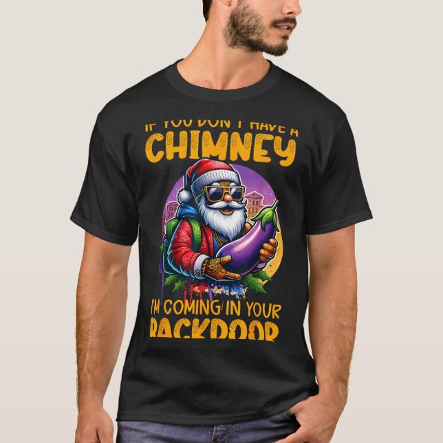 Camiseta Retro If You Dont Have A Chimney I’m Coming In You (Anverso)