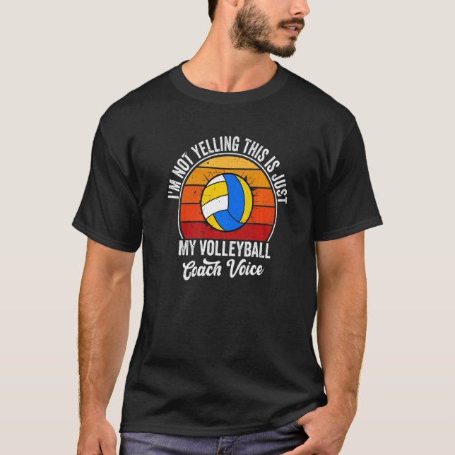 Camiseta Retro I'm Not Yelling This Is Just My Volleyball C (Anverso)