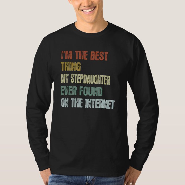 Camiseta Retro I'm The Best Thing My Stepdaughter Ever Foun (Anverso)