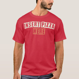 Camiseta Retro Insertar Pizza Aquí Divertida Mamá Vida 2747