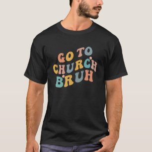 Camiseta Retro Ir A La Iglesia Bruh Iglesia Meme Jesús Cris
