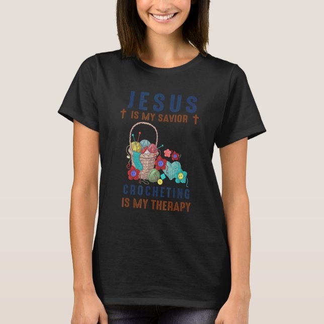 Camiseta Retro Jesus Is My Savior Crocheting Is My Therapy  (Anverso)