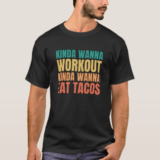 Camiseta Retro Kinda quiere hacer ejercicio como querer com