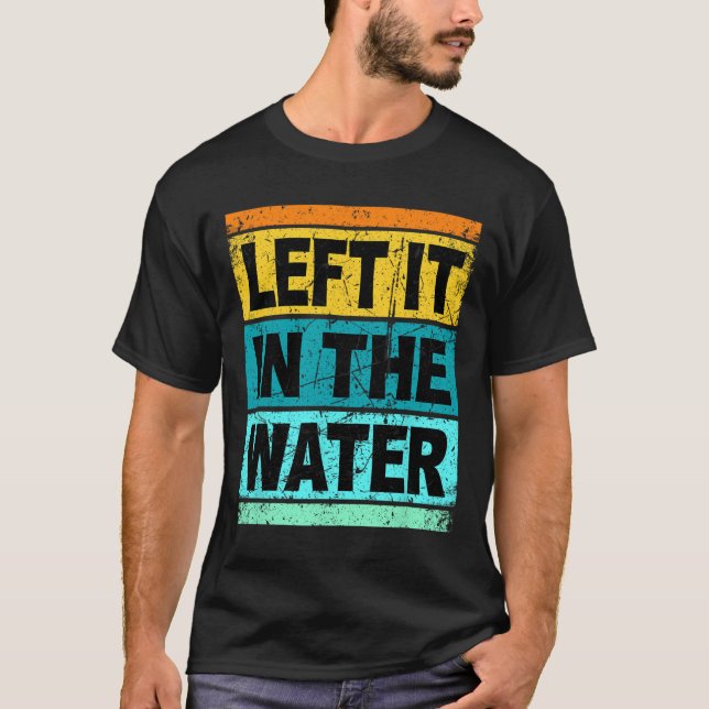 Camiseta Retro Left It In The Water Shirt Christian Faith P (Anverso)