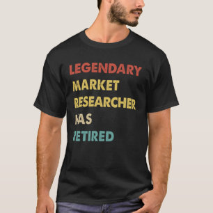 Camiseta Retro legendario investigador de mercado se ha ret