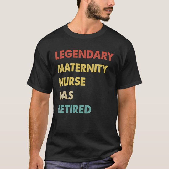 Camiseta Retro Legendary Maternity Nurse Has Retired (Anverso)
