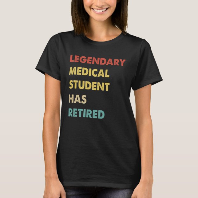 Camiseta Retro Legendary Medical Student Has Retired (Anverso)