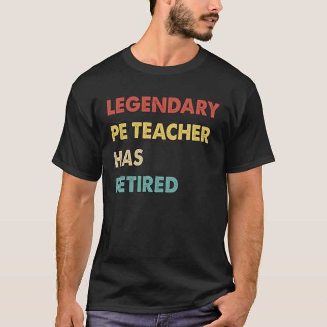 Camiseta Retro Legendary PE Teacher Has Retired (Anverso)