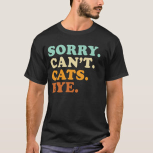Camiseta Retro Lo Siento No Gatos Adiós Divertido Amante de