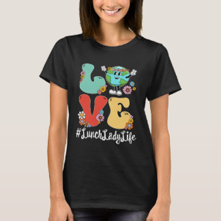 Camiseta Retro Love World Earth Day 2023 Lunch Lady Life