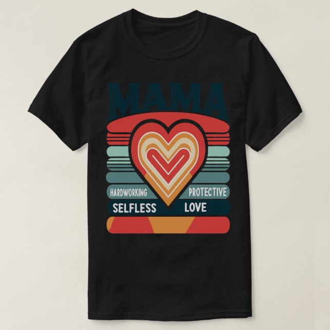 Camiseta REtro Mama HARDWORKING PROTECTIVE SELFLESSLOVE (Diseño del anverso)