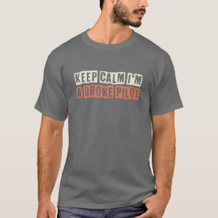 Camiseta Retro Mantengan la calma Soy un piloto de drones S