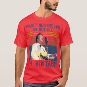 Camiseta Retro Marty Robbins Chica Im No Viejo Im Vintage