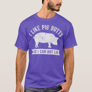 Camiseta Retro Me Gusta El Cerdo Butts Y No Puedo Mentir Gr