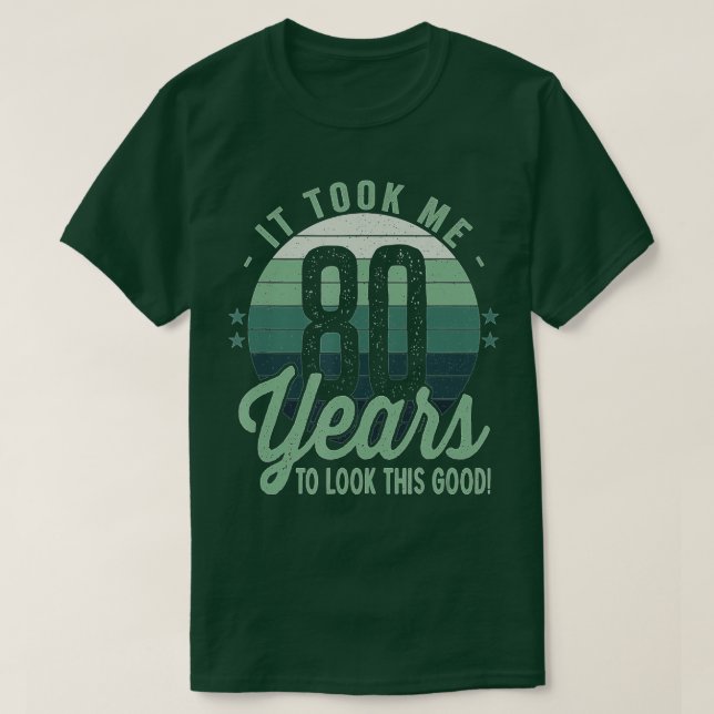Camiseta Retro Me Tomó 80 Años Mirar Este Buen 80 B (Diseño del anverso)
