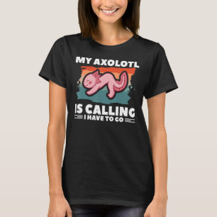 Camiseta Retro Mi Axolotl Está Llamando Tengo Que Ir Anfibi