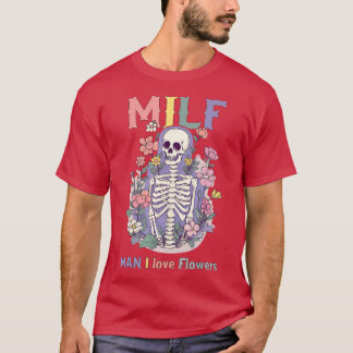 Camiseta Retro MILF Man I Love Flowers Gardener Gardening H