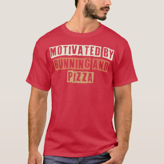 Camiseta Retro Motivated By Running And Pizza Funny Joke 27