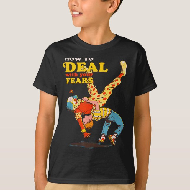 Camiseta Retro Motivation Quote How To With Your Fears Funn (Anverso)