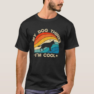 Camiseta Retro My Dog piensa que soy Guay German Shepherd D