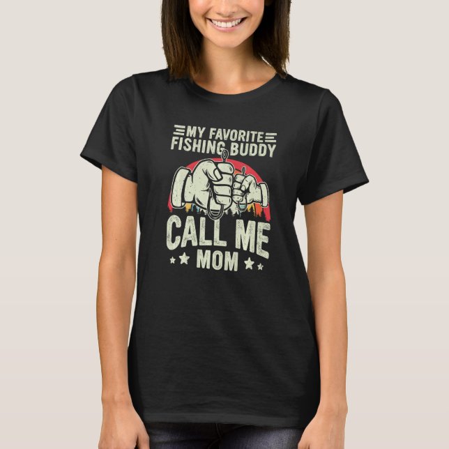 Camiseta Retro My Favorite Fishing Buddy Call Me Mom Fishin (Anverso)