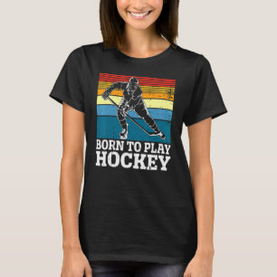 Camiseta Retro Nacido Para Jugar Al Jugador De Hockey Sobre