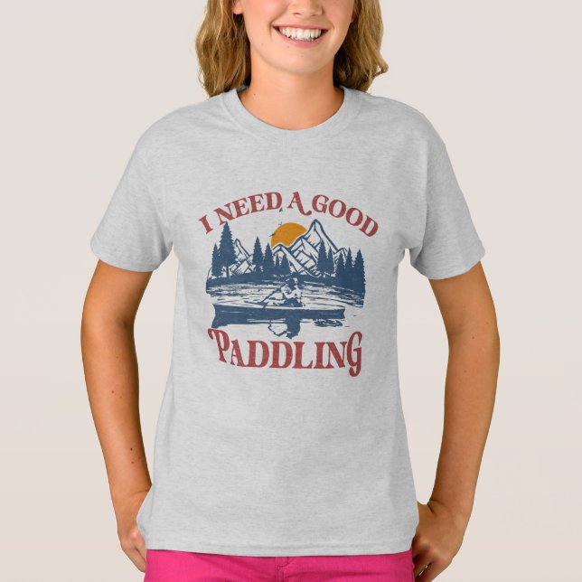 Camiseta Retro Necesito Un Buen Kayaker De Paddling (Anverso)