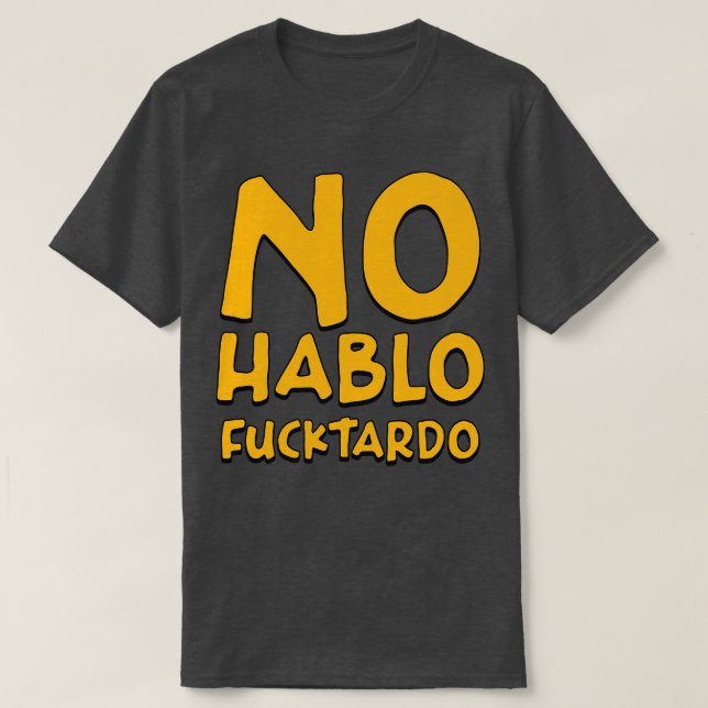 Camiseta Retro No Hablo Fucktardo Cita Divertida En Español (Diseño del anverso)