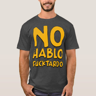 Camiseta Retro No Hablo Fucktardo Cita Divertida En Español