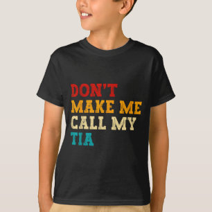 Camiseta Retro No Me Hagas Llamar a Mi Tía Divertidos Nieto