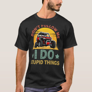 Camiseta Retro No me sigas Hago Cosas Estúpidas UTV O
