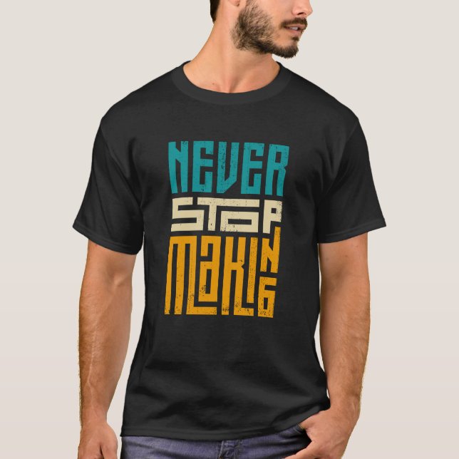 Camiseta Retro Nunca Deja De Hacer Cita Motivadora (Anverso)