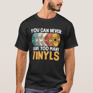 Camiseta Retro Nunca Se Puede Tener Demasiado Gráfico Vinil