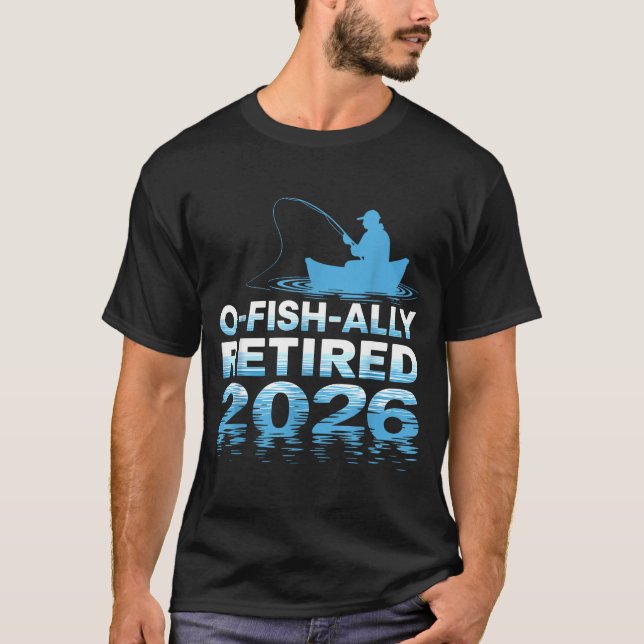 Camiseta Retro O-fish-ally Retired 2026 Fisherman Fishing R (Anverso)