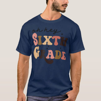 Camiseta Retro Oh Hey Sexto Grado De Volvimiento Al Profeso
