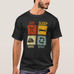 Camiseta Retro Para El Viajero Del Buque Comer Cruise Sleep