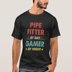 Camiseta Retro Pipe Fitter By Day Gamer By Night