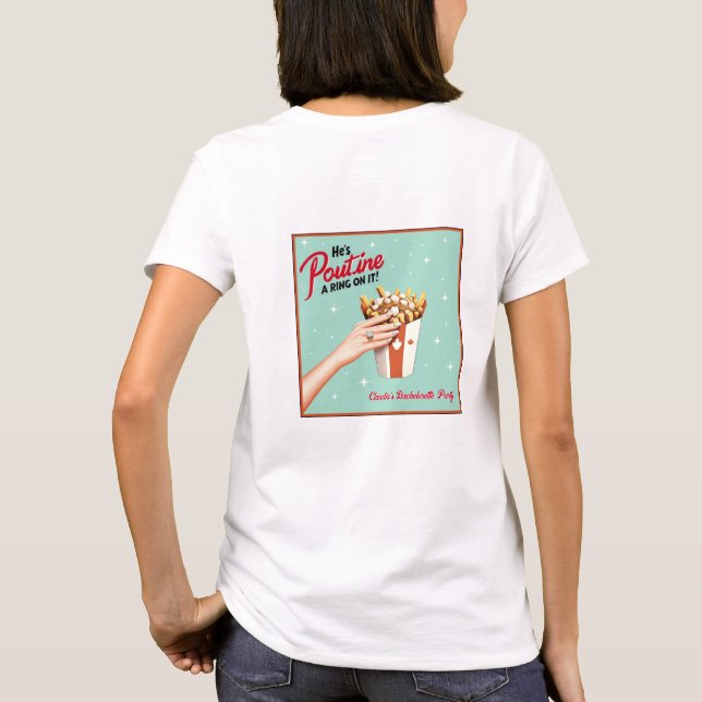 Camiseta ¡Retro Poutine un anillo! Montreal Bachelorette (Reverso)