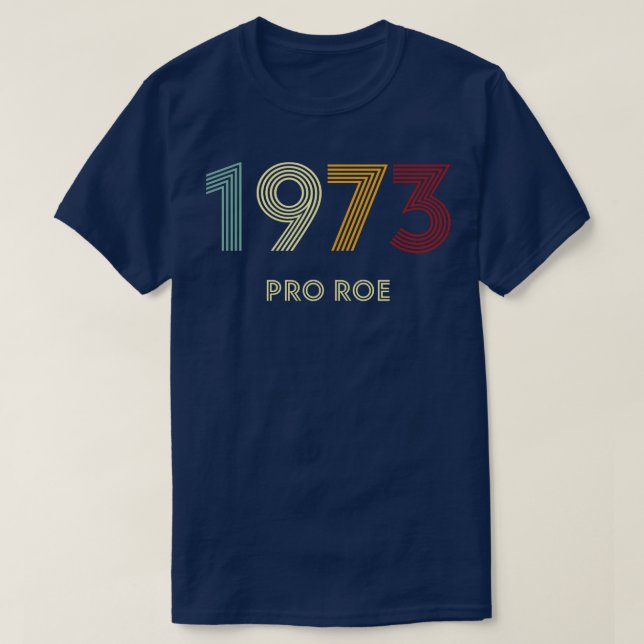Camiseta Retro Pro Roe 1973 (Diseño del anverso)