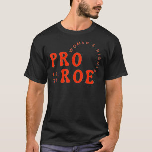 Camiseta Retro Pro Roe 1973 Vintage Feminismo por los derec