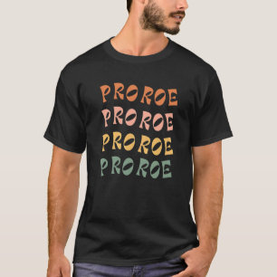 Camiseta Retro Pro Roe 1981 Igualdad Feminista Derechos de 