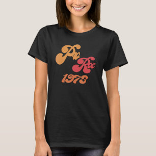 Camiseta Retro Pro Roe 1986 Igualdad Feminista Derechos de 