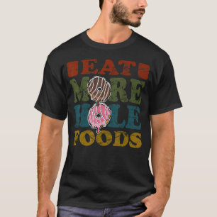 Camiseta Retro Pun Comer Más Alimentos De Hoyo Me Encanta L