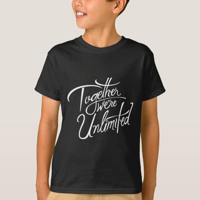 Camiseta Retro Quote Together Were Unlimited Basic Funny  (Anverso)